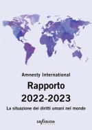 Ebook Rapporto 2022-2023 di Amnesty International edito da Infinito Edizioni