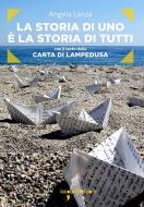 Ebook La storia di uno è la storia di tutti di Lanza Angela edito da iacobellieditore