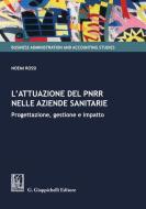 Ebook L'attuazione del PNRR nelle aziende sanitarie - e-Book di Noemi Rossi edito da Giappichelli Editore
