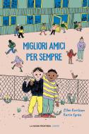 Ebook Migliori amici per sempre di Karlsson Ellen edito da La Nuova Frontiera Junior