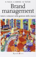 Brand management. Valori e relazioni nella gestione della marca Brand management. Valori e relazioni nella gestione della marca