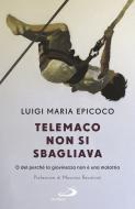 Ebook Telemaco non si sbagliava di Epicoco Luigi Maria edito da San Paolo Edizioni