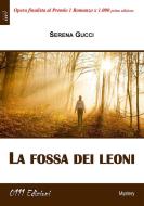 Ebook La fossa dei leoni di Serena Gucci edito da ZeroUnoUndici Edizioni