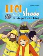 Ebook Eroi sulla strada. In viaggio con Nico di Troiano Rosalba edito da Giunti