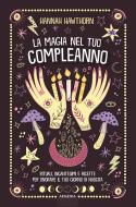 Ebook La magia nel tuo compleanno di Hannah Hawthorn edito da Armenia