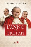 Ebook L'anno dei tre papi di La Rocca Orazio edito da San Paolo Edizioni