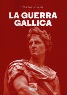 Ebook La guerra gallica di Schauer Markus edito da LEG Edizioni