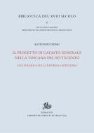 Ebook Il progetto di catasto generale nella Toscana del Settecento di Onishi Katsunori edito da Edizioni di Storia e Letteratura