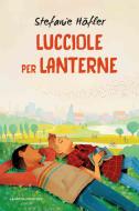 Ebook Lucciole per lanterne di Höfler Stefanie edito da La Nuova Frontiera Junior