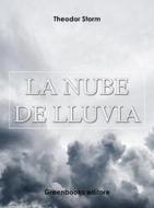 Ebook La nube de lluvia di Theodor Storm edito da Greenbooks Editore