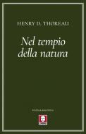 Ebook Nel tempio della natura di Henry D. Thoreau edito da Lindau