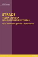 Ebook STRADE – vol. 2 Costruzione, gestione e manutenzione di Santagata Felice edito da Bruno Mondadori