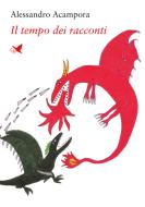 Ebook Il tempo dei racconti di Alessandro Acampora edito da Giovane Holden Edizioni