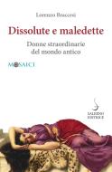 Ebook Dissolute e maledette di Lorenzo Braccesi edito da Carocci Editore