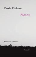 Ebook Figura di Paolo Fichera edito da Musicaos Editore