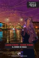 Ebook Il dono di Maia di Figini Lucio, Figini Giada edito da Capricorno edizioni