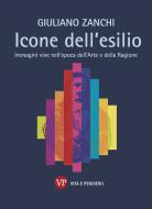 Ebook Icone dell’esilio di Zanchi Giuliano edito da Vita e Pensiero