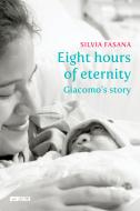 Ebook Eight hours of eternity di Silvia Fasana edito da Itaca
