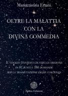 Ebook Oltre la malattia con la Divina Commedia di Mariacristina Errani edito da Anima Edizioni