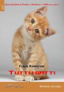 Ebook Tutti i gatti di Flavia Rampichini edito da ZeroUnoUndici Edizioni