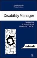 Ebook Disability Manager di Sbolci Mariacarla, Roncallo Corrado edito da FerrariSinibaldi