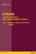 Ebook STRADE – cap. 7 Il progetto della sovrastruttura stradale di Santagata Felice edito da Bruno Mondadori