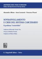 Ebook Sovraffollamento e crisi del sistema carcerario - e-Book di Anna Lorenzetti, Alessandro Albano, Francesco Picozzi edito da Giappichelli Editore