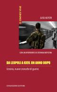 Ebook Da Leopoli a Kiev. Un anno dopo di ALFIERI LUIGI edito da Cinquesensi Editore