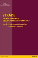 Ebook STRADE – cap. 8 Pavimentazioni storiche e moderne a elementi di Santagata Felice edito da Bruno Mondadori