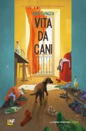 Ebook Vita da cani di Svingen Arne edito da La Nuova Frontiera Junior