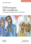 Ebook Dall’immagine alla somiglianza di Angelo Spicuglia edito da EDB - Edizioni Dehoniane Bologna