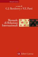 Ebook Manuale di Relazioni Internazionali di Vittorio Emanuele Parsi, G. John Ikenberry edito da Editori Laterza
