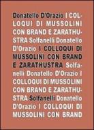 I colloqui di Mussolini con Brand e Zarathustra I colloqui di Mussolini con Brand e Zarathustra
