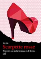 Ebook Scarpette rosse di AA.VV. edito da Rudis Edizioni