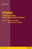 Ebook STRADE – cap. 10 Costruzione della sovrastruttura stradale di Santagata Felice edito da Bruno Mondadori