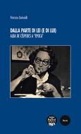 Ebook Dalla parte di lei (e di lui) di Patrizia Gabrielli edito da Pacini Editore