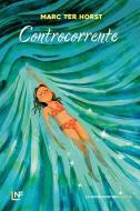 Ebook Controcorrente di ter Horst Marc edito da La Nuova Frontiera Junior