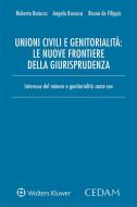Ebook Unioni civili e genitorialità: le nuove frontiere della giurisprudenza di Bruno de Filippis, Roberto Baiocco, Angela Busacca edito da Cedam