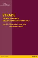 Ebook STRADE – Cap.11 Materiali di riciclo nelle costruzioni stradali di Santagata Felice edito da Bruno Mondadori