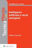 Ebook Intelligenza artificiale e rischi emergenti di Raffaele Guariniello edito da Wolters Kluwer Italia