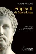 Ebook Filippo II di Macedonia di Giuseppe Squillace edito da Carocci Editore