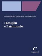 Ebook Famiglia e Patrimonio - e-Book di Simonetta Giuliani, Massimo Dogliotti, Alberto Figone edito da Giappichelli Editore