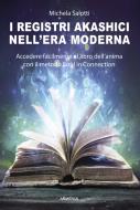 Ebook I registri akashici nell'era moderna di Michela Salotti edito da Armenia