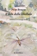 Ebook Il volo della libellula di Piero Bonora edito da Aletti Editore