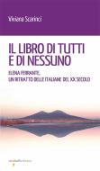 Ebook Il libro di tutti e di nessuno di Scarinci Viviana edito da iacobellieditore