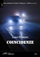 Ebook Coincidenze di Luisa Ferrero edito da ZeroUnoUndici Edizioni