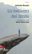 Ebook La bellezza del limite di Antonio Busato edito da Edizioni Messaggero Padova