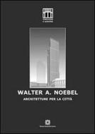 Ebook Walter A. Noebel di Capozzi Renato, Visconti Federica edito da Edizioni Scientifiche Italiane - ESI