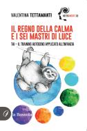 Ebook Il regno della calma e i sei mastri di luce di Valentina Tettamanti edito da la Bussola