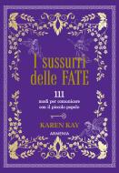 Ebook I sussurri delle fate di Karen Kay edito da Armenia
